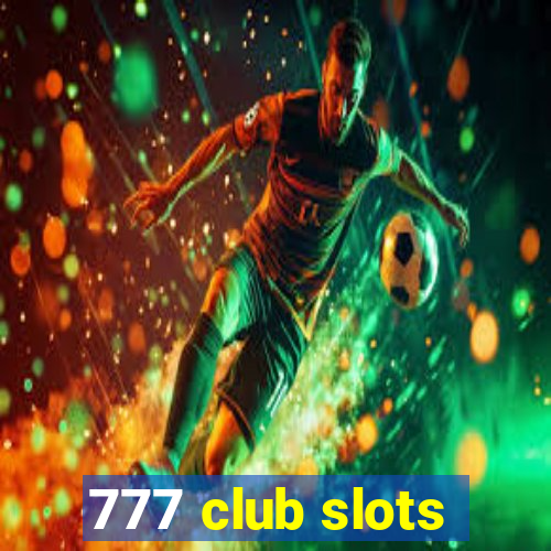 777 club slots