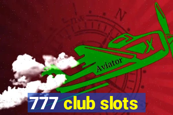 777 club slots
