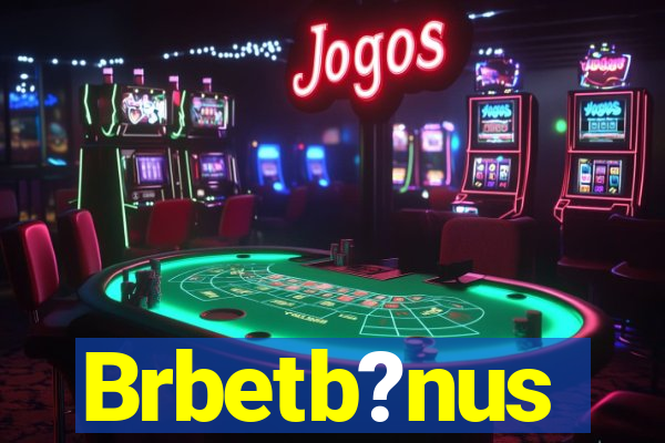 Brbetb?nus