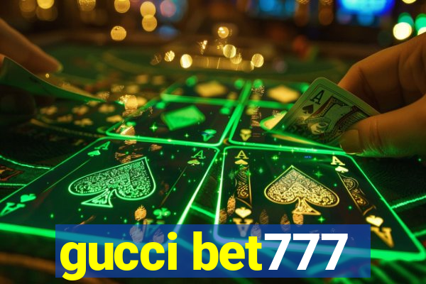 gucci bet777