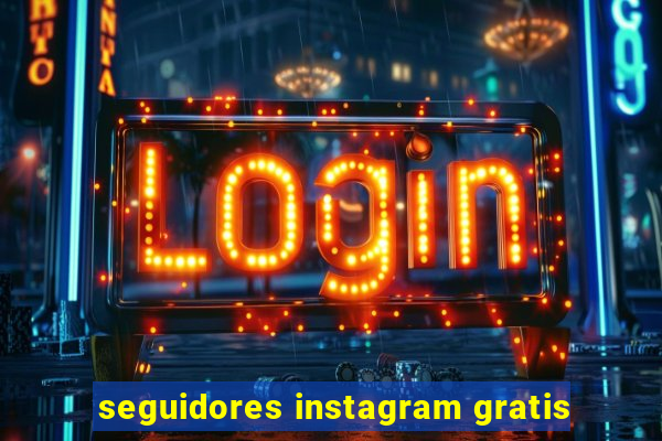 seguidores instagram gratis