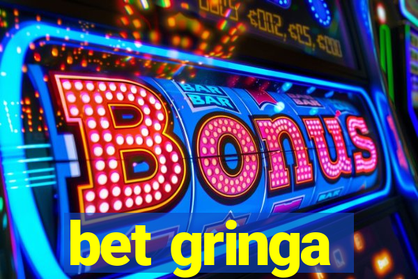 bet gringa
