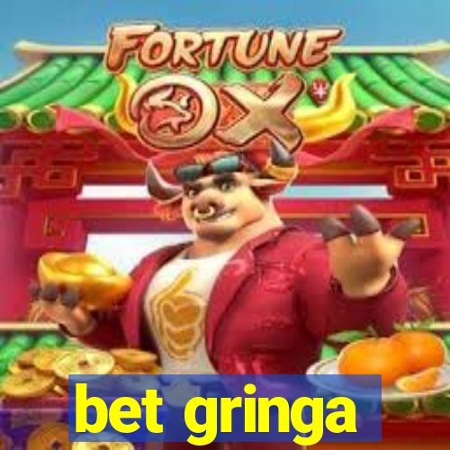 bet gringa
