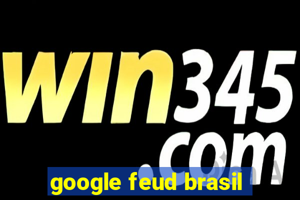 google feud brasil