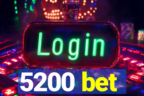 5200 bet