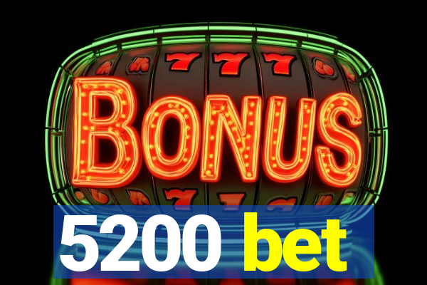 5200 bet