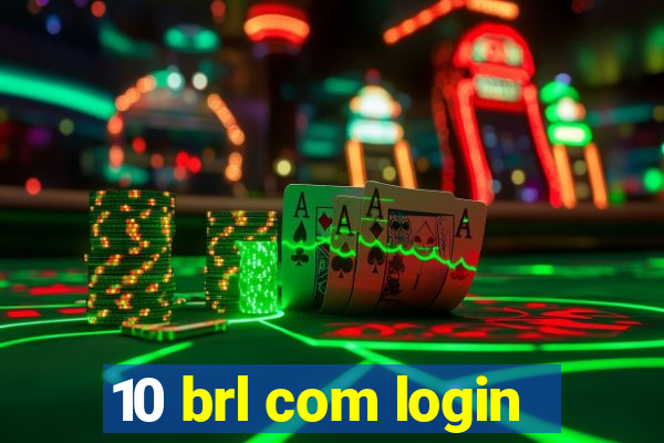 10 brl com login