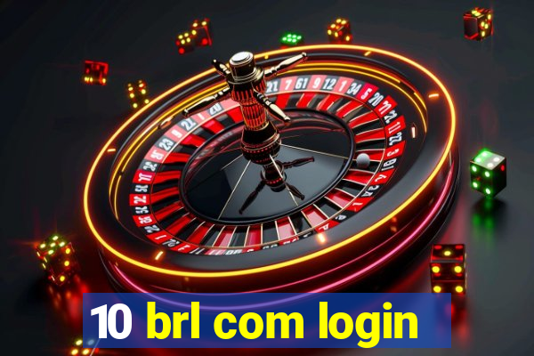 10 brl com login