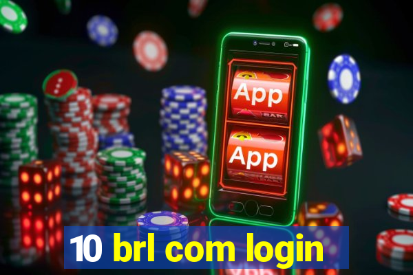 10 brl com login