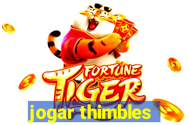 jogar thimbles