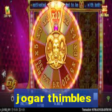jogar thimbles