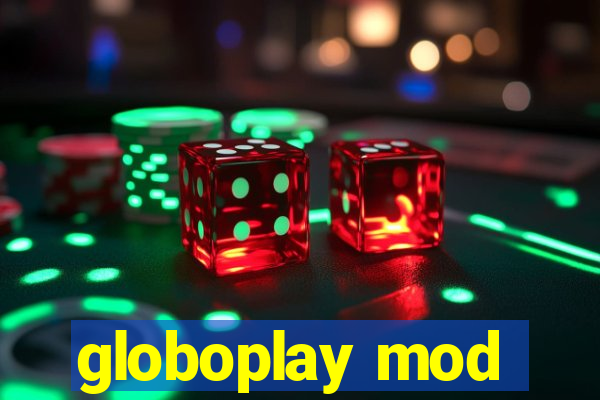 globoplay mod