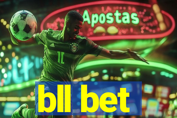 bll bet