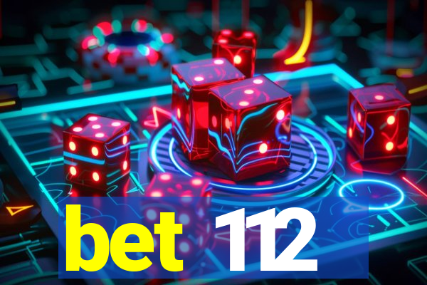 bet 112