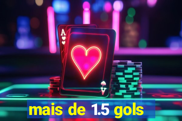 mais de 1.5 gols