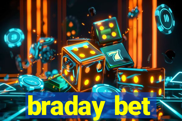braday bet
