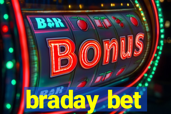 braday bet