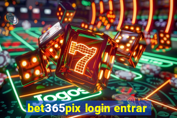bet365pix login entrar