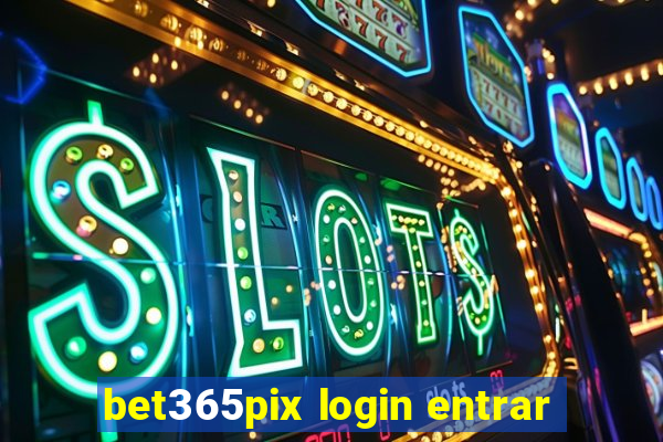bet365pix login entrar