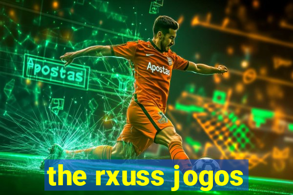 the rxuss jogos