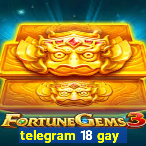 telegram 18 gay