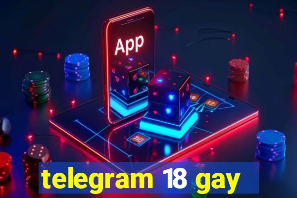 telegram 18 gay