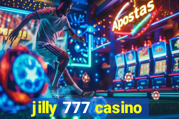 jilly 777 casino