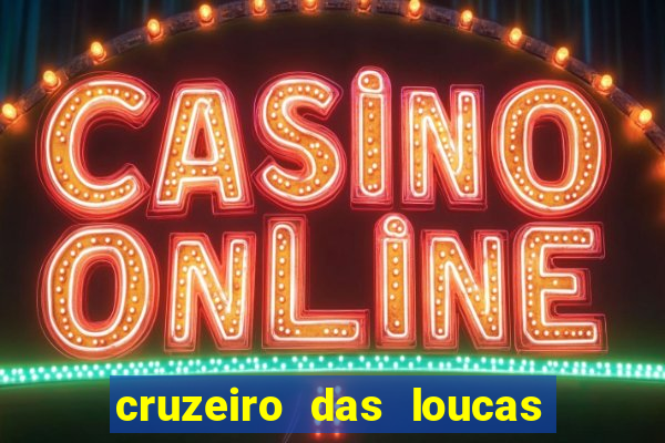 cruzeiro das loucas filme completo dublado