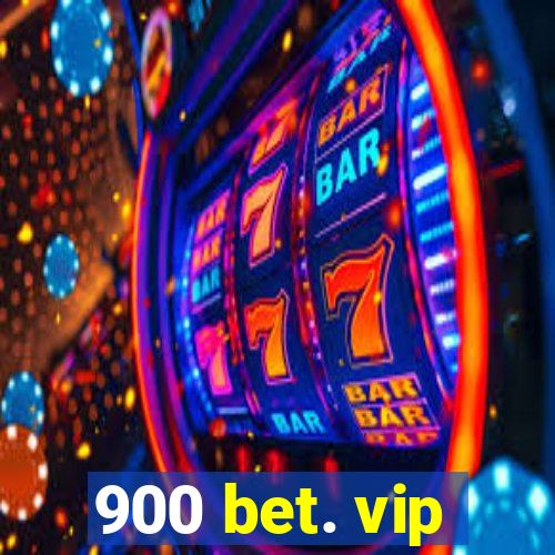 900 bet. vip