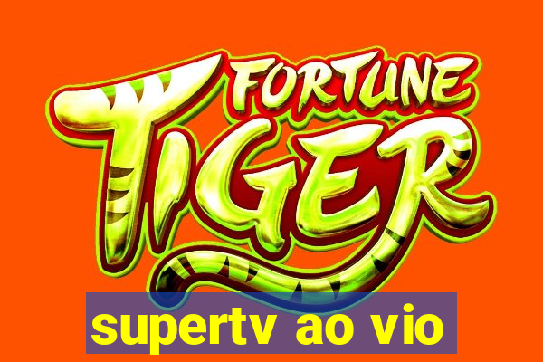 supertv ao vio