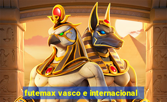 futemax vasco e internacional