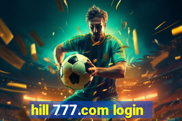 hill 777.com login