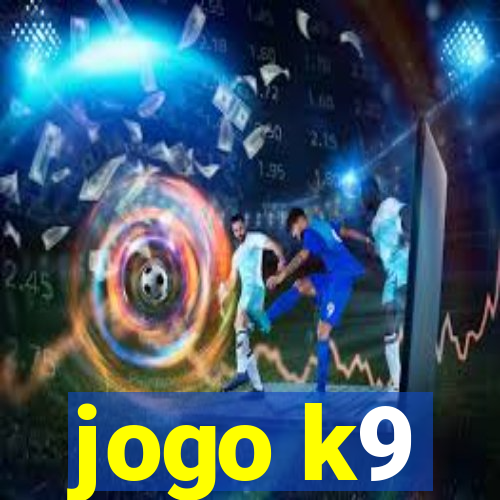 jogo k9