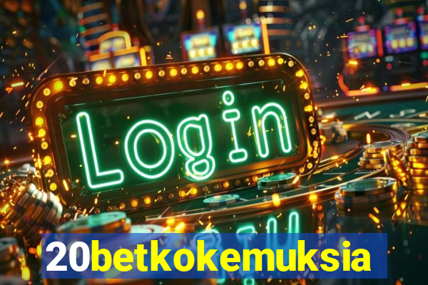 20betkokemuksia