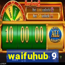 waifuhub 9