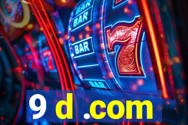 9 d .com