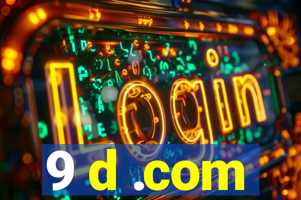9 d .com