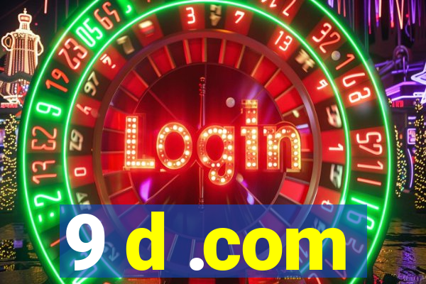 9 d .com