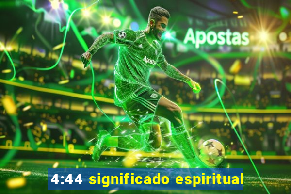 4:44 significado espiritual