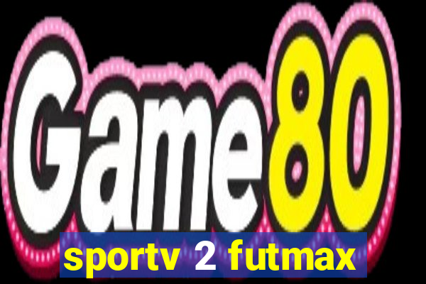 sportv 2 futmax