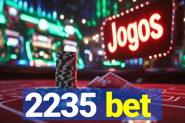 2235 bet