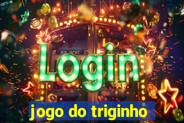 jogo do triginho