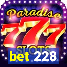 bet 228