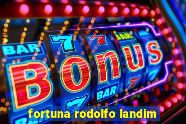 fortuna rodolfo landim