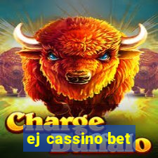 ej cassino bet