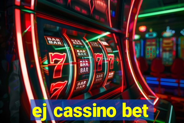 ej cassino bet