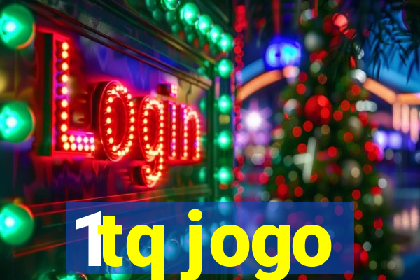 1tq jogo