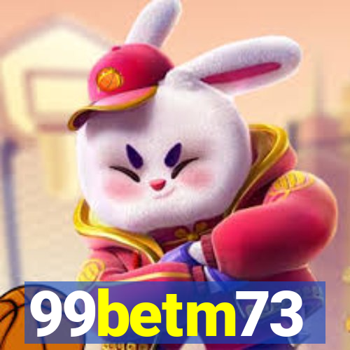 99betm73