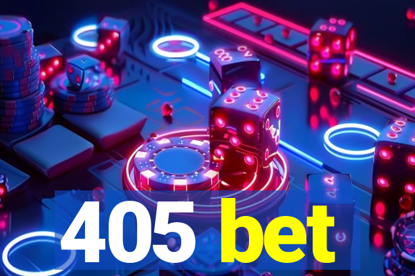 405 bet