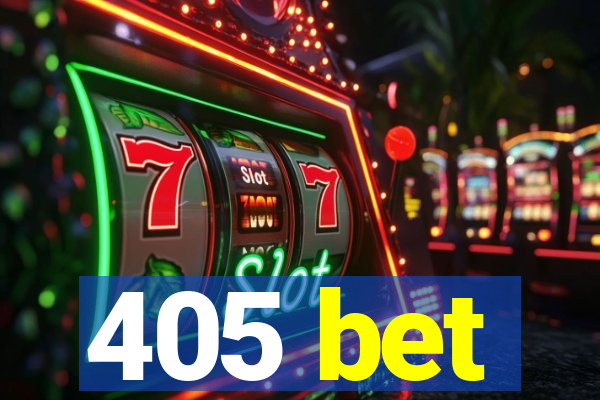 405 bet